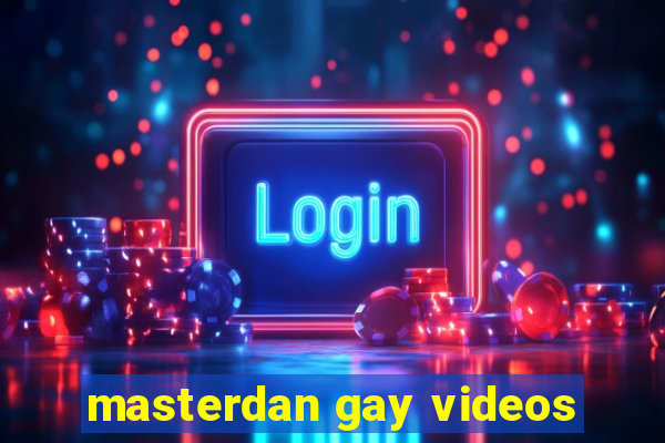 masterdan gay videos